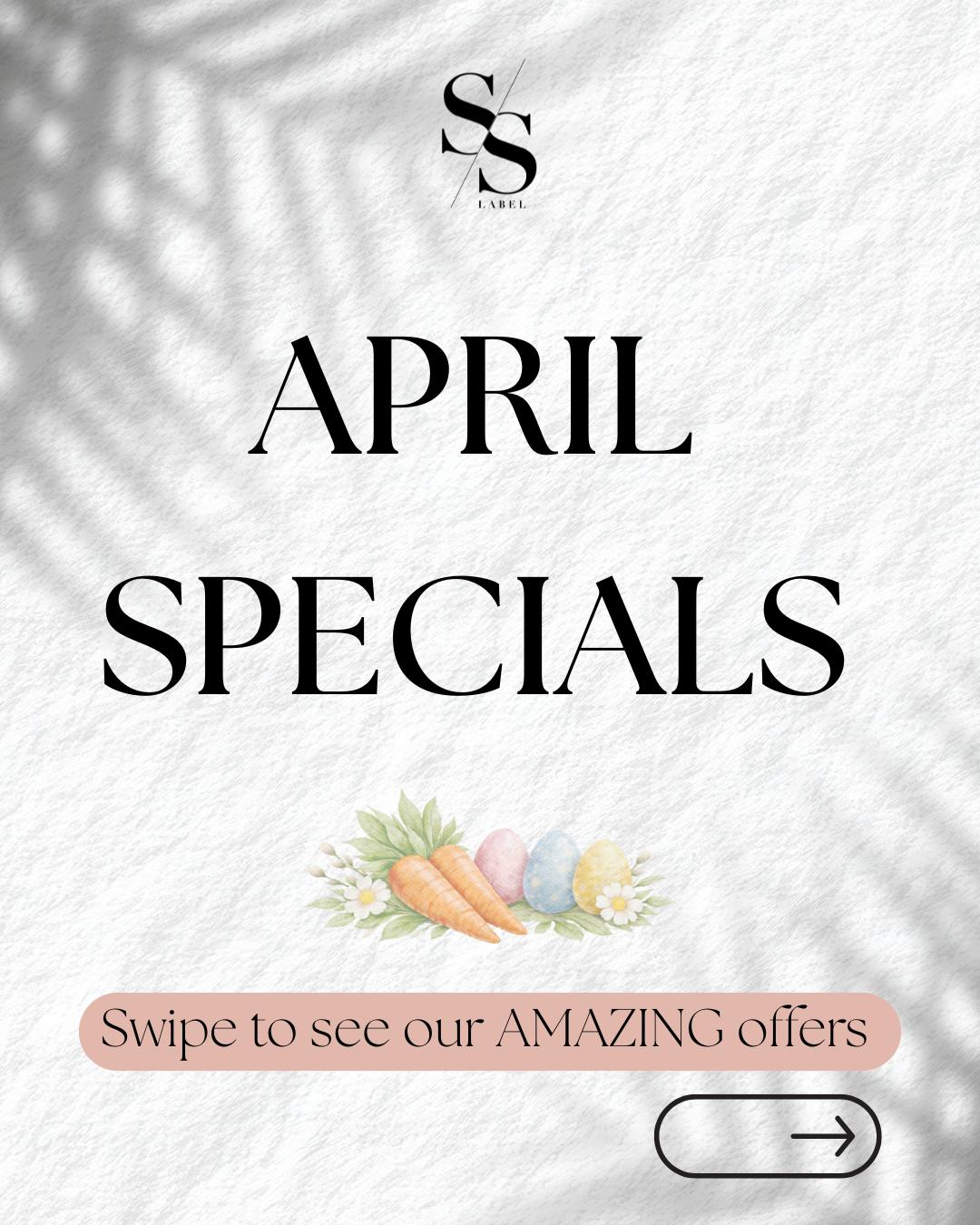 ✨𝗔𝗽𝗿𝗶𝗹 𝗦𝗽𝗲𝗰𝗶𝗮𝗹𝘀✨